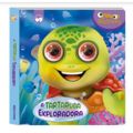 Livro Infantil A Tartaruga Exploradora - Olhinhos Divertidos